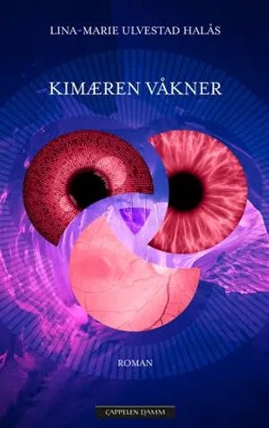 Omslag: "Kimæren våkner" av Lina-Marie Ulvestad Halås