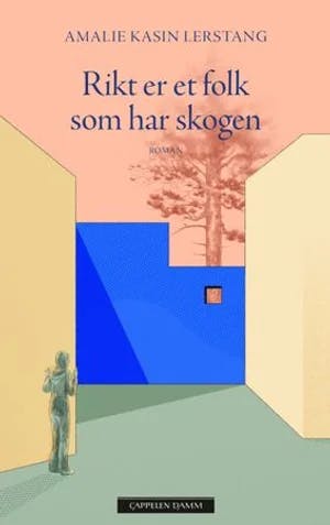 Omslag: "Rikt er et folk som har skogen" av Amalie Kasin Lerstang
