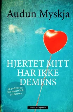 Omslag: "Hjertet mitt har ikke demens" av Audun Myskja