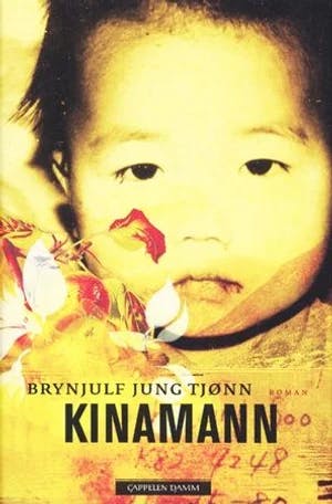 Omslag: "Kinamann : roman" av Brynjulf Jung Tjønn