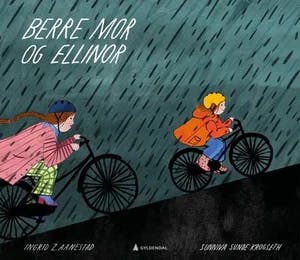 Omslag: "Berre mor og Ellinor" av Ingrid Zachariassen Aanestad