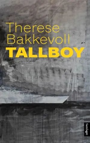 Omslag: "Tallboy : roman" av Therese Bakkevoll