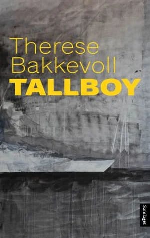 Omslag: "Tallboy : roman" av Therese Bakkevoll